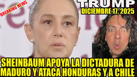SHEINBAUM APOYA LA DICTADURA DE MADURO Y ATACA A HONDURAS Y A CHILE
