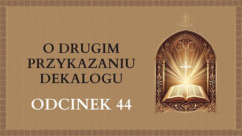 O drugim przykazaniu Dekalogu - Odcinek 44 | Katechizm Katolicki