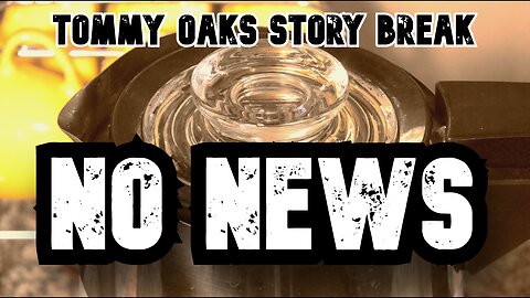 No News - Tommy Oaks Story Break 2025-12-10