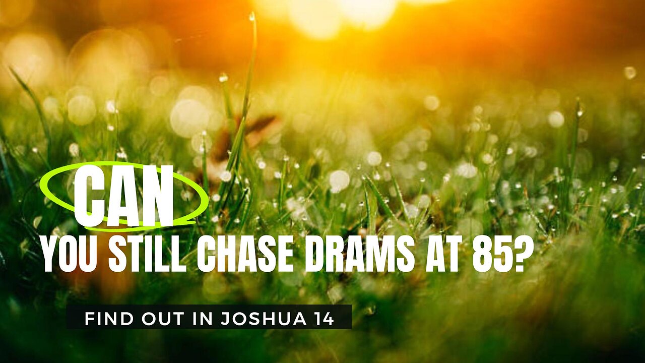 Can You Still Chase Dreams at 85?