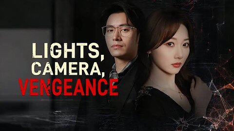 Lights, Camera, Vengeance