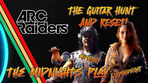 Gaming on Rumble | The Arc Raiders GUITAR HUNT | Come Learn how to get the RARE GUITAR
