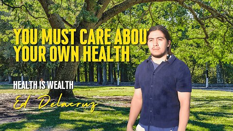You must care about your own health by Ed Delacruz #health #healthy #healthadvice #reels #shorts
