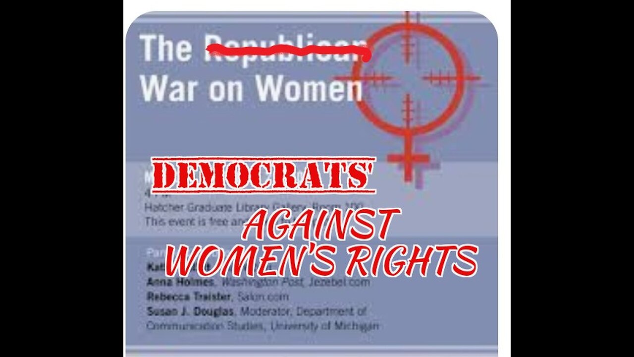 DEMOCRATS War On WOMEN