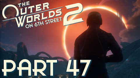 The Sentinels Are Pushovers | The Outer Worlds Part 47