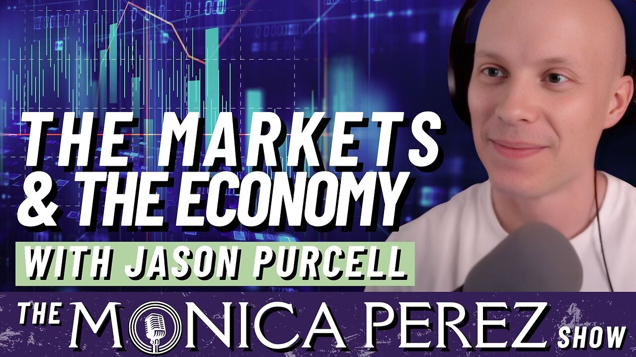 Jason Purcell's Take on the Markets & the Economy