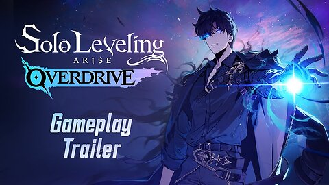 Solo Leveling: Arise Overdrive - Official Gameplay Trailer