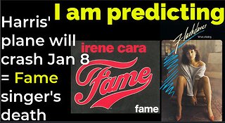 I am predicting: Harris' plane will crash Jan 8 = Fame singer's death prophecy