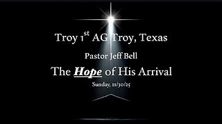 “The Hope of His Arrival” by Pastor Jeff Bell