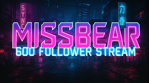 600 FOLLOWER STREAM!! THANK YOU RUMBLER'S