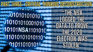 PART 3 - The NSA Logged The Data To Prove The 2020 Election Was Stolen