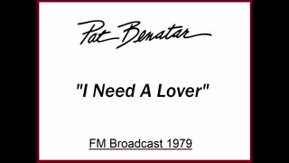 Pat Benatar - I Need A Lover (Live in Cleveland, Ohio 1979) FM Broadcast