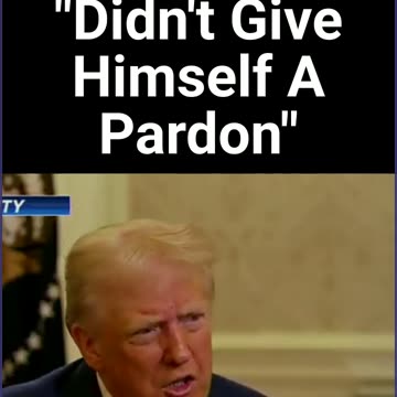 "didn't give himself a pardon"
