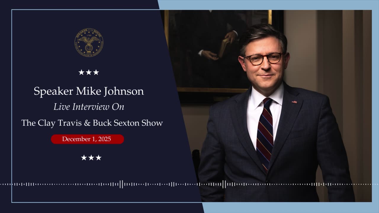 Speaker Johnson Joins the Clay Travis and Buck Sexton Show