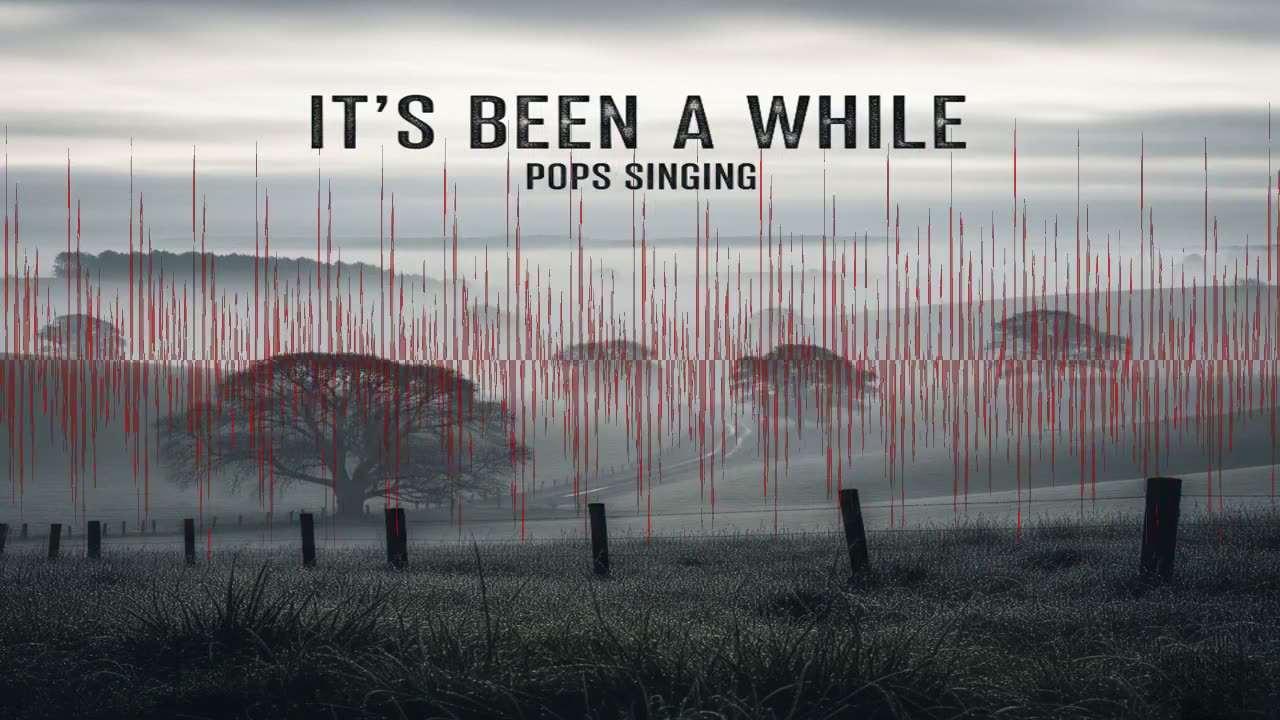 It's been a while - Country Song By Pops Singing