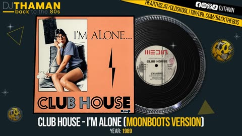 Club House - I'm Alone (Moonboots Version) [1989 HQ]