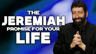 The Jeremiah Promise For Your Life | Jonathan Cahn Sermon