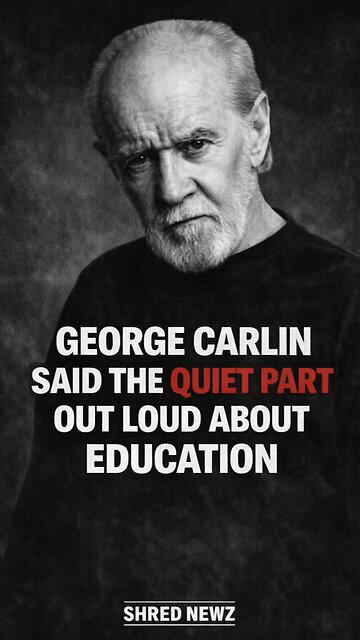 🚨 GEORGE CARLIN SAID THE QUIET PART OUT LOUD ABOUT EDUCATION