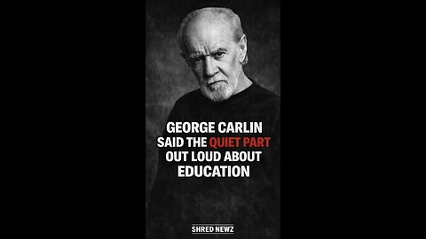 🚨 GEORGE CARLIN SAID THE QUIET PART OUT LOUD ABOUT EDUCATION