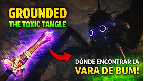 Dónde encontrar la VARA DE BUM 🧪 | Grounded The Toxic Tangle