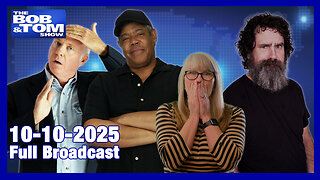 The Bob and Tom Show, October 10, 2025