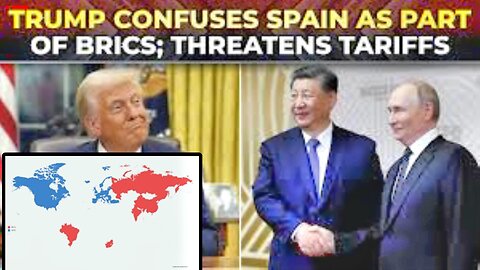 Trump Mistakes NATO Member Spain for BRICS Member