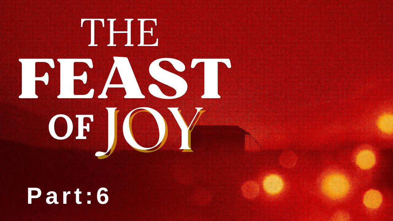 The Feast of Tabernacles: The Joy of God Dwelling with Us
