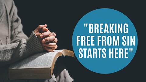 Breaking Free from Sin | How God’s Grace Can Restore You