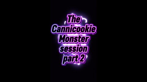 The Cannicookie Monster session part 2