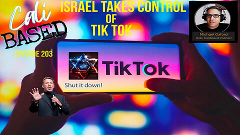 Israel Takes Control of TikTok: Episode 203