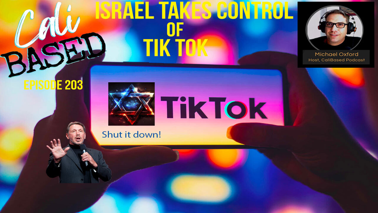 Israel Takes Control of TikTok: Episode 203