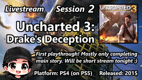 Session 2 of Uncharted 3: Drake's Deception Remastered (PS4 on PS5). First playthrough.