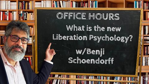 What is the New Liberation Psychology? Benji on Adnan Husain's Office Hours