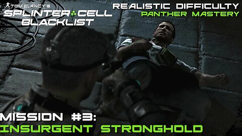Splinter Cell: Blacklist - Mission 3: Insurgent Stronghold |Panther Mastery (Realistic Difficulty)