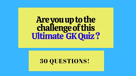 The ultimate general knowledge quiz!