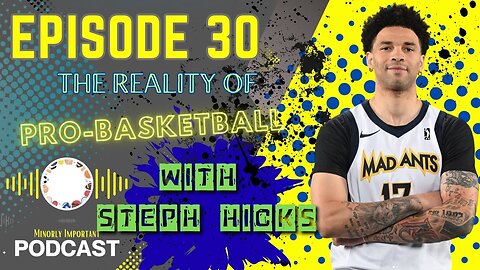 Steph Hicks Breaks Down Pro Basketball & the Minor League Grind