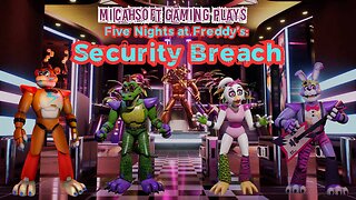Playing Five Nights at Freddy's: Security Breach! It's Spooky Season!