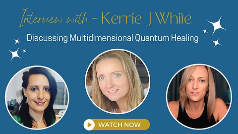 Interview w/ Kerrie White & Brice Watson | Multi-Dimensional Healing | Spirits & Entity Attachments