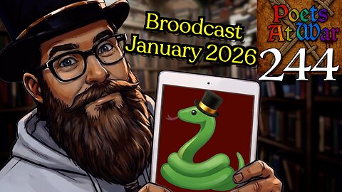 Poets At War Ep. 244: The Broodcast January 2026