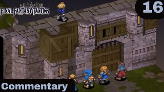 The Battle at the Gate - Final Fantasy Tactics Part 16
