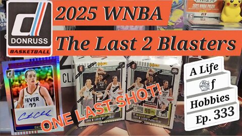 Twofer Tuesday ft 2025 Donruss WNBA. The Last Two Blasters! e333