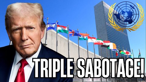 Was the UN Trying to Trip Up Trump?