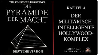 Die Pyramide der Macht - Kapitel 4 - Der militärisch-intelligente Hollywood-Komplex