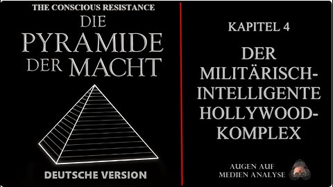 Die Pyramide der Macht - Kapitel 4 - Der militärisch-intelligente Hollywood-Komplex