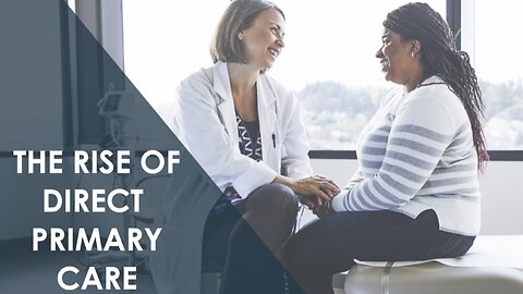 The Rise of Direct Primary Care