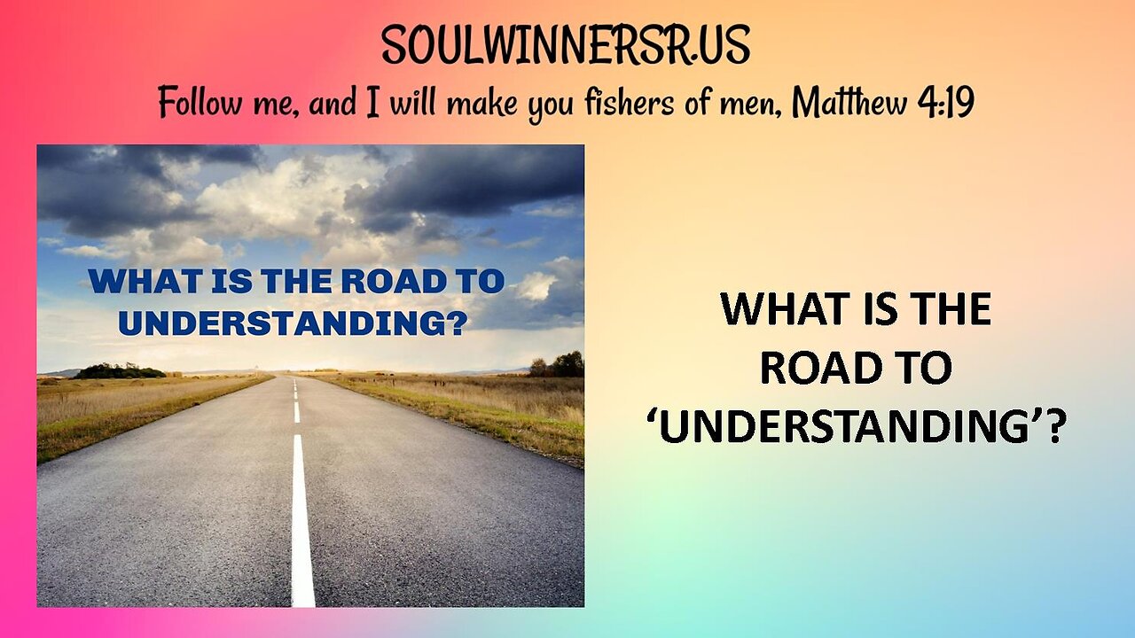 WHAT IS THE ROAD TO 'UNDERSTANDING'?