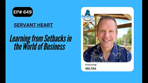 Learning from Setbacks in the World of Business with Neil Twa