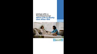 Living with a Tracheostomy: What Life Is Really Like After ICU