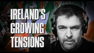 Ireland's Growing Tensions – Rick Munn