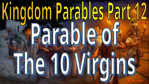 Kingdom Parables Pt 12